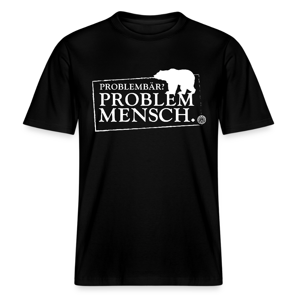 Bio-Unisex T-Shirt mit Motiv "Problembär? Problem Mensch."